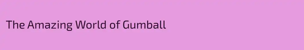 The Amazing World of Gumball